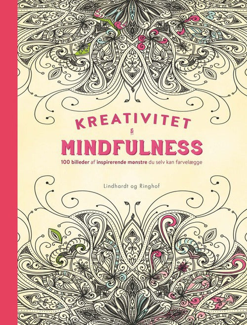 Kreativitet og mindfulness - 100 billeder med inspirerende mønstre du selv kan farvelægge