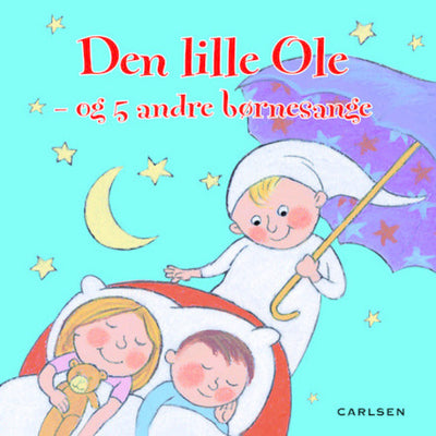 Den lille Ole - og 5 andre børnesange