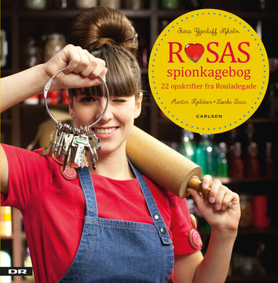 Rosas spionkagebog - 22 opskrifter fra Rouladegade