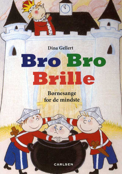 Bro Bro Brille - børnesange for de mindste