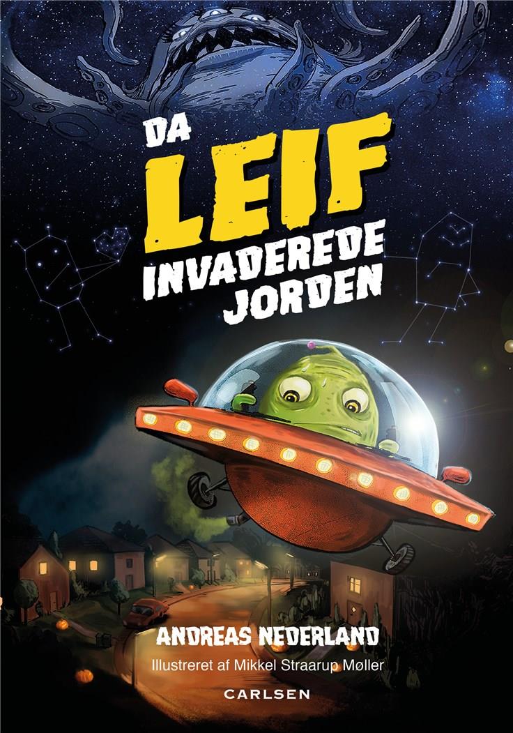 Fortællinger om Leif - Da Leif  invaderede jorden