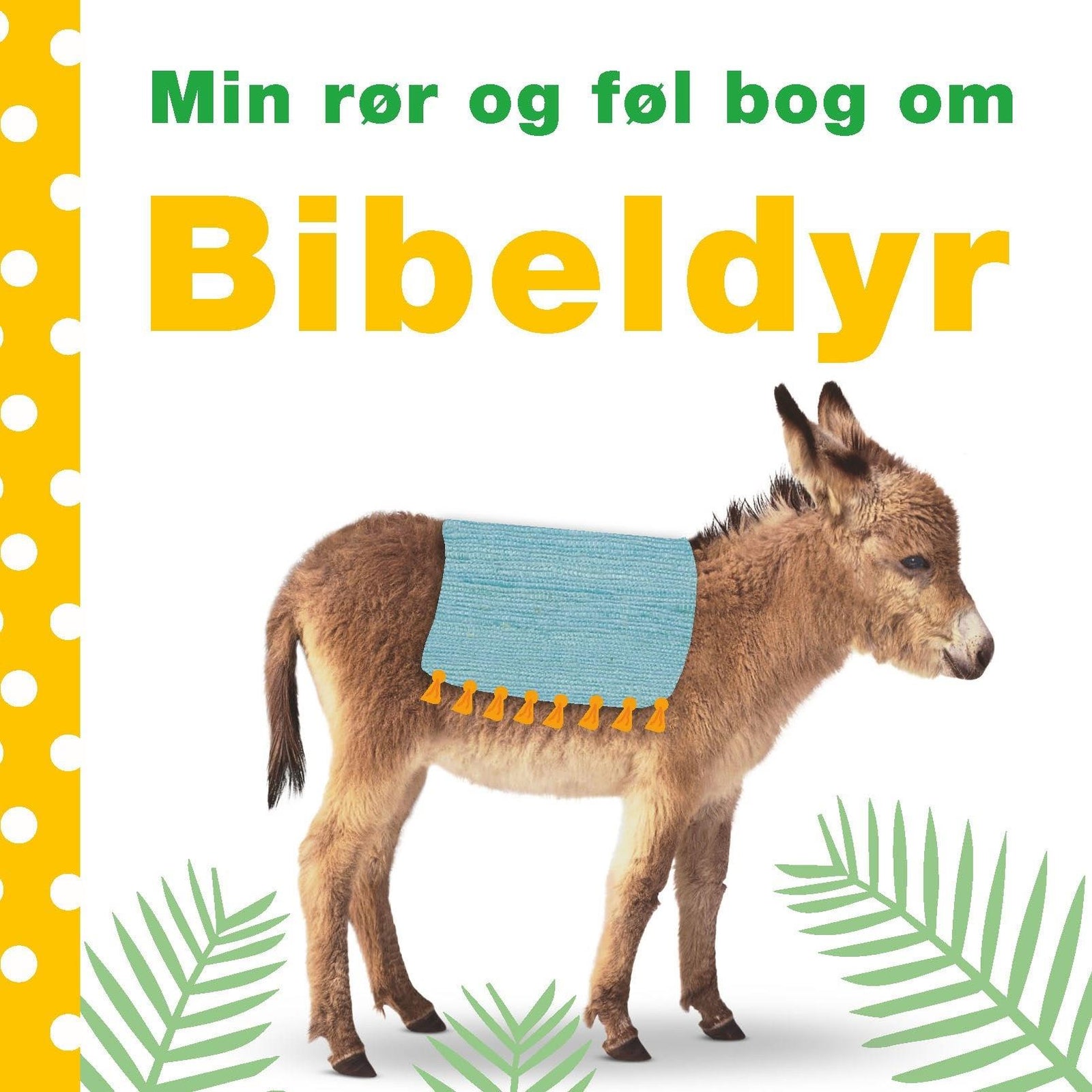 Min rør og føl bog om - Bibeldyr