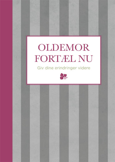 Oldemor fortæl nu-Stribet