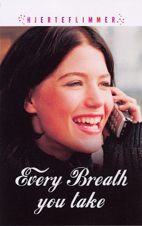 Every breath you take