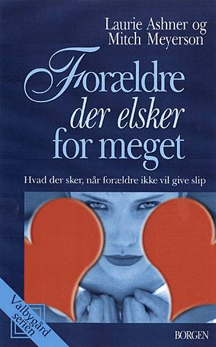 Forældre der elsker for meget