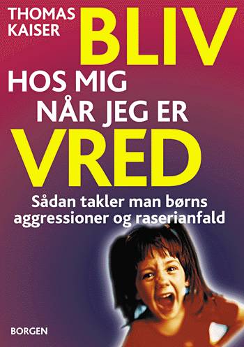 Bliv hos mig, når jeg er vred