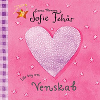 Sofie Fehår - Lille bog om venskab