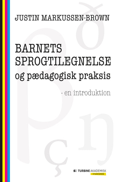 Barnets sprogtilegnelse og pædagogisk praksis