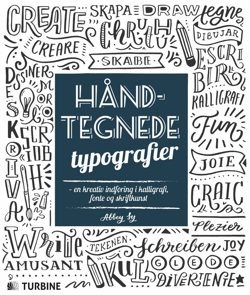 Håndtegnede typografier – en kreativ indføring i kalligrafi, fonte og skriftkunst