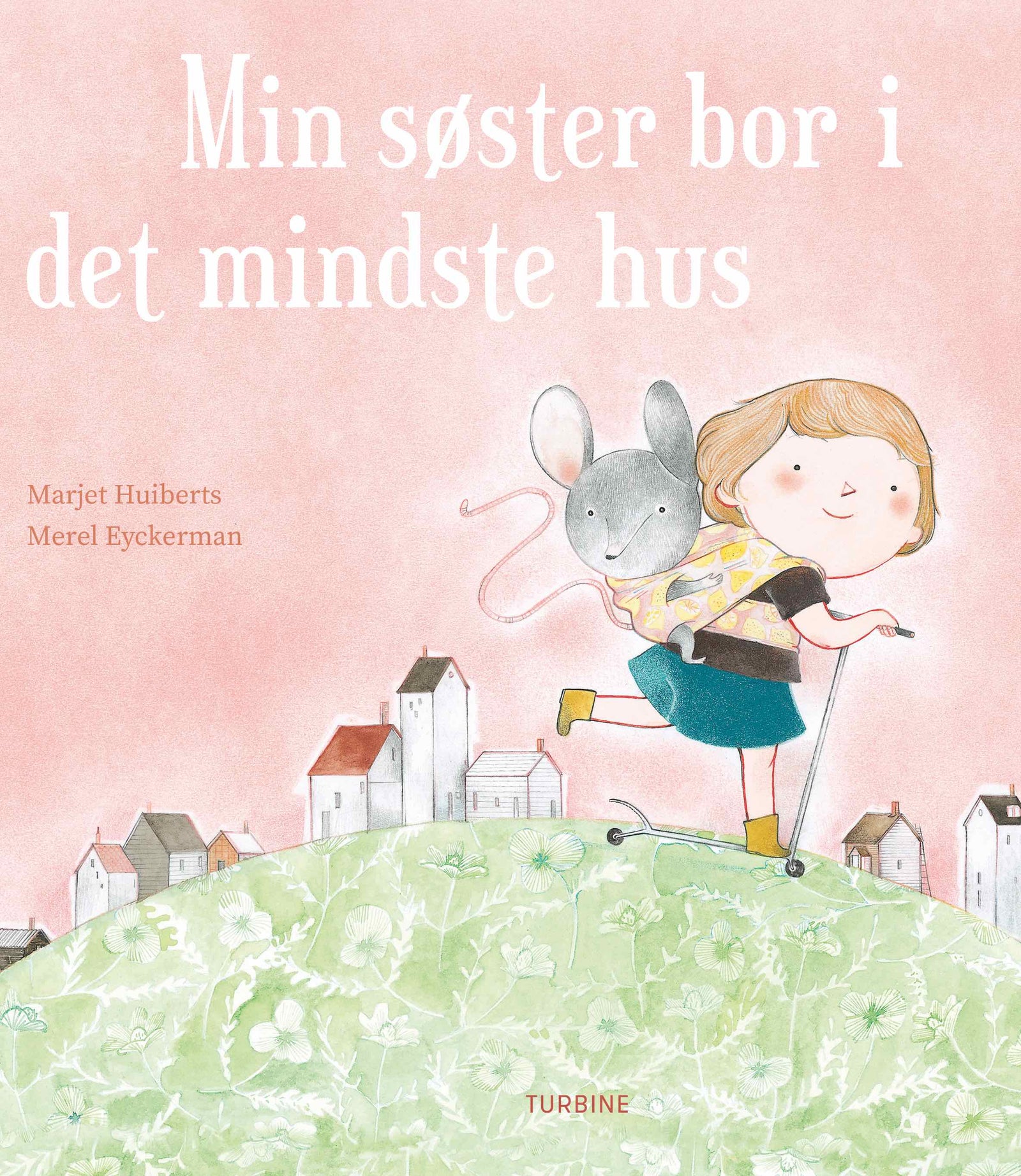 Min søster bor i det mindste hus