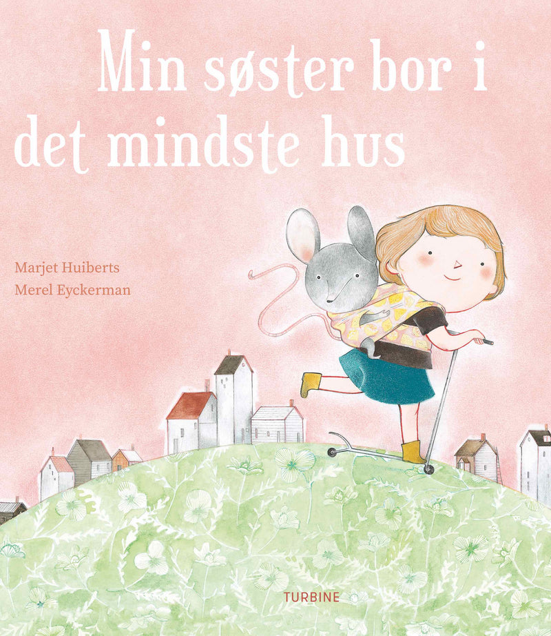 Min søster bor i det mindste hus