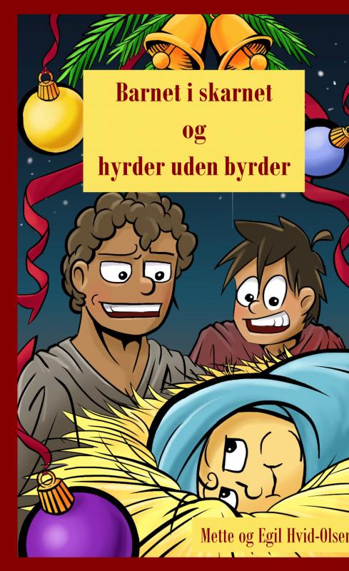 Barnet i skarnet og hyrder uden byrder