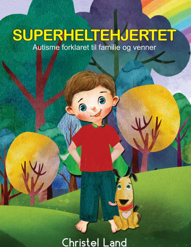 Superheltehjertet: autisme forklaret til familie og venner (dreng)