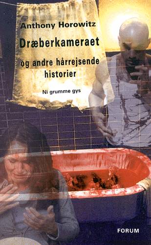 Dræberkameraet og andre hårrejsende historier