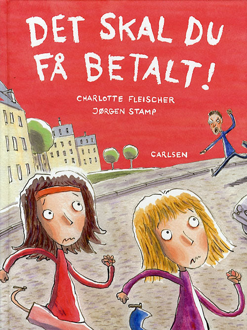 Det skal du få betalt!
