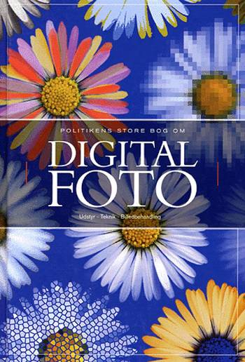 Politikens store bog om digital foto