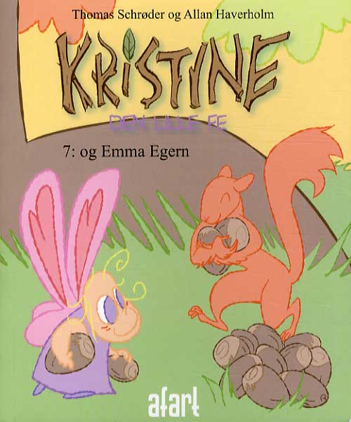 Kristine, den lille fe #7 - og Emma Egern