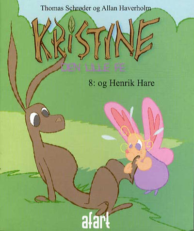 Kristine, den lille fe #8 - og Henrik Hare