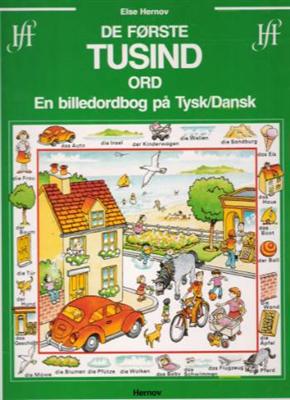 De første tusind ord - en billedordbog på tysk/dansk