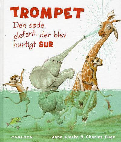 Trompet - den søde elefant, der blev hurtigt sur