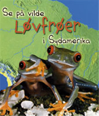 Se på vilde løvfrøer i Sydamerika