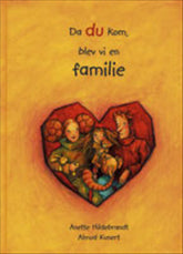 Da du kom, blev vi en familie