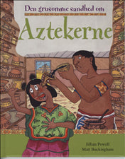 Den grusomme sandhed om aztekerne