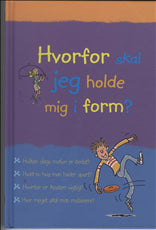 Hvorfor skal jeg holde mig i form?