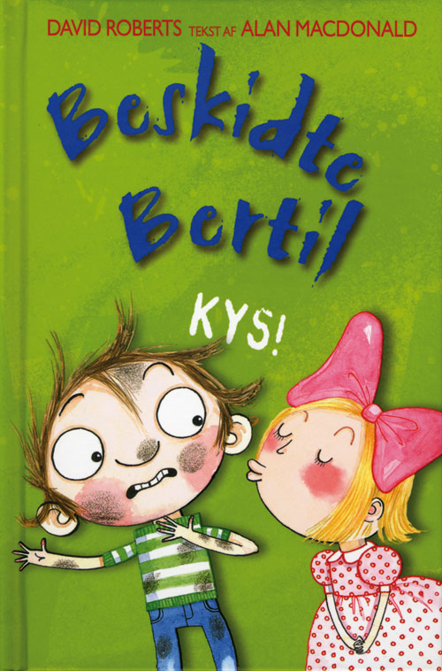 Beskidte Bertil (3) Kys!