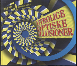 Utrolige optiske illusioner