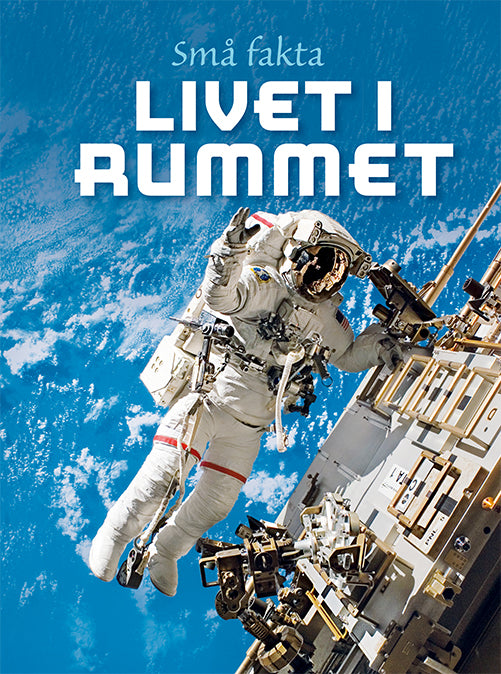 Små fakta: Livet i rummet