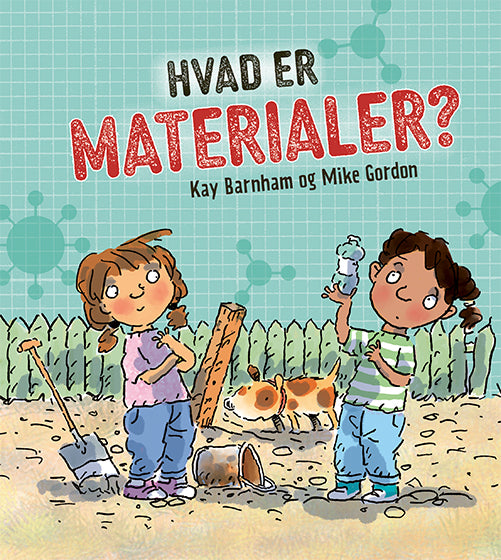HVAD ER ...? Materialer