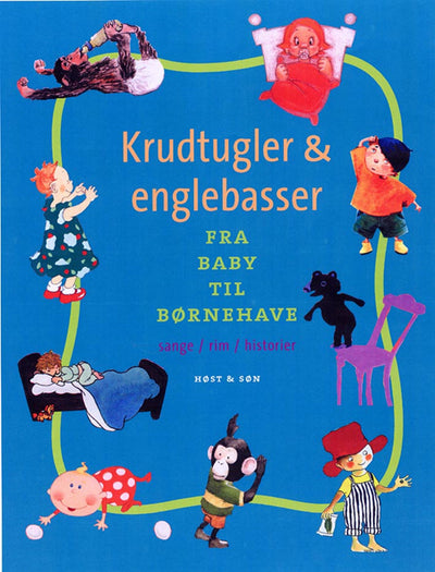 Krudtugler & englebasser - fra baby til børnehavebarn