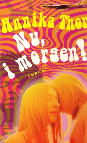 Nu, i morgen!