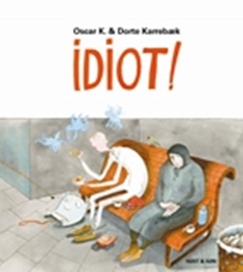 Idiot!