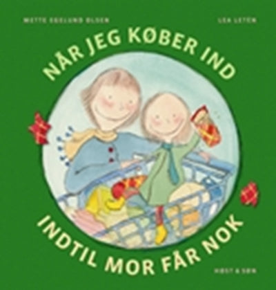 Når jeg køber ind, indtil mor får nok