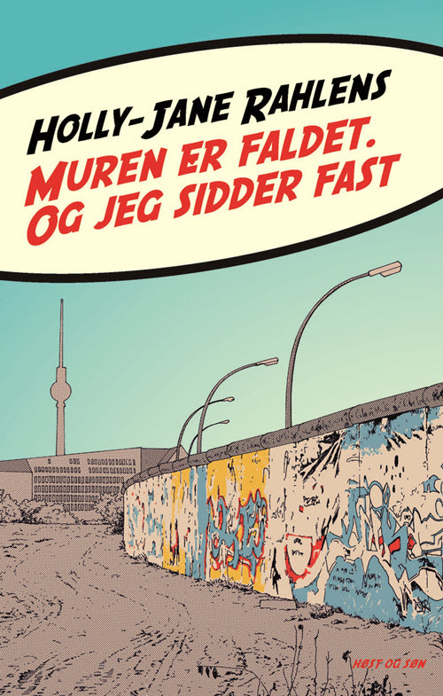Muren er faldet. Og jeg sidder fast