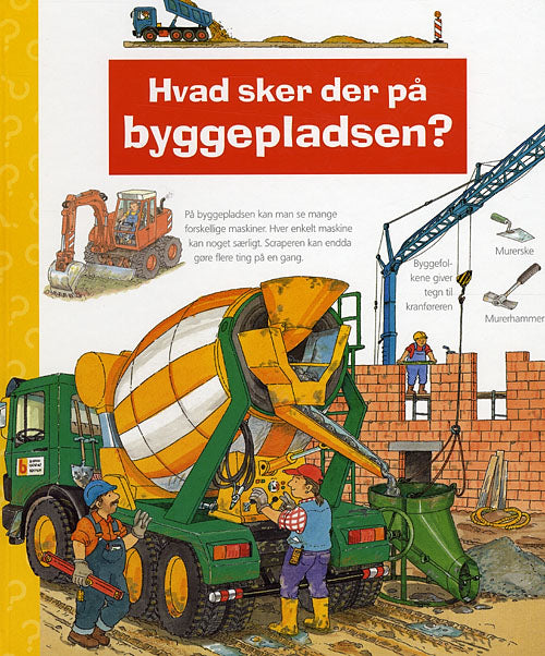 Hvad sker der på byggepladsen?