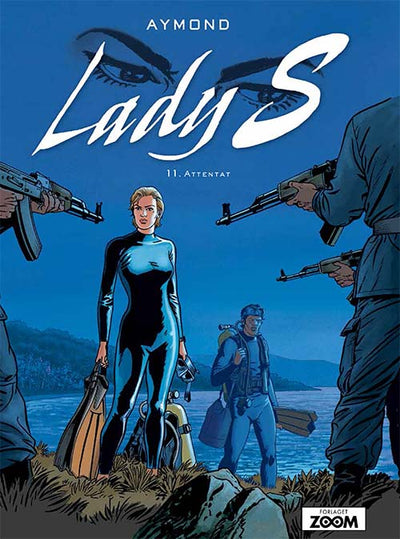 Lady S 11: Attentat