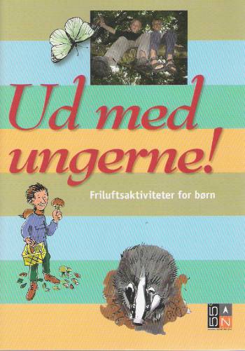 Ud med ungerne!