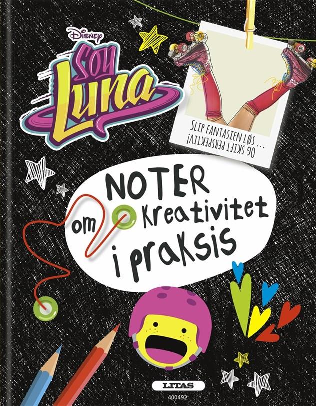 SOY LUNA: NOTER OM KREATIVITET
