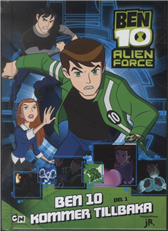 Ben 10, Alien Force 1: Ben 10 kommer tillbaka del 1 (SE)