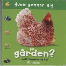 Hvem gemmer sig på gården ?