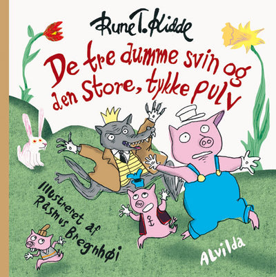 De tre dumme svin og den store, tykke pulv