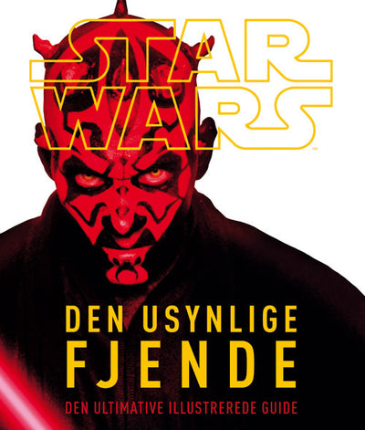 Star Wars - Den usynlige fjende - Den ultimative illustrerede guide