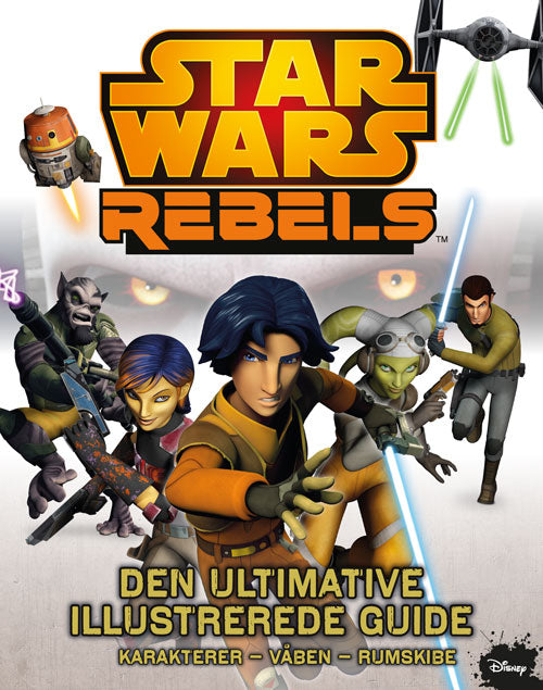 Star Wars - Rebels - Den ultimative illustrerede guide