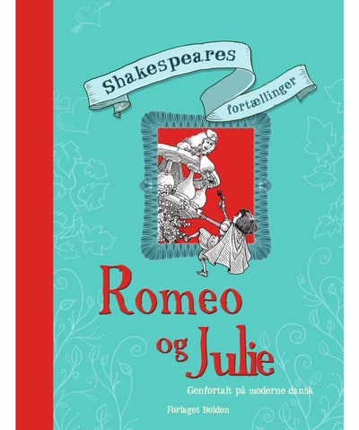 Shakespeares fortællinger: Romeo og Julie