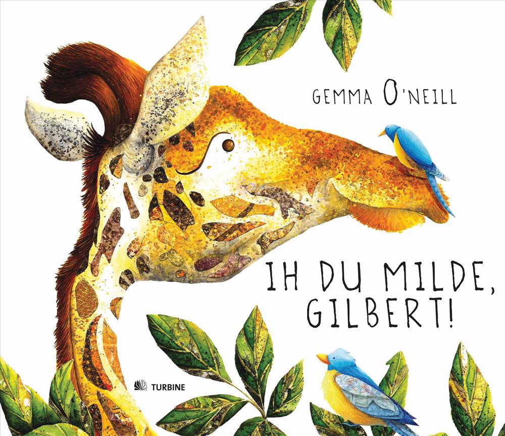 Ih du milde, Gilbert!