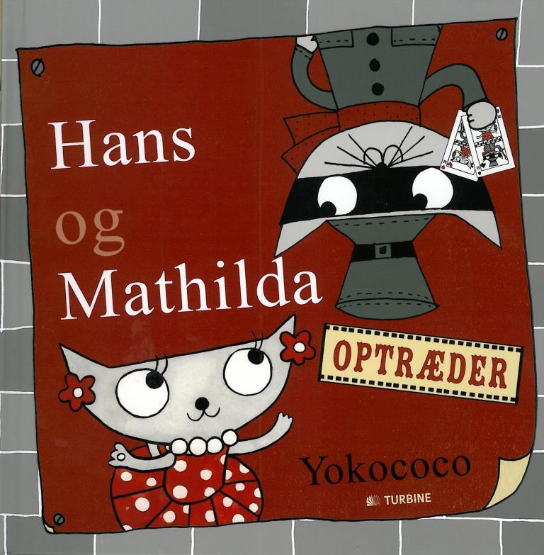 Hans og Mathilda optræder