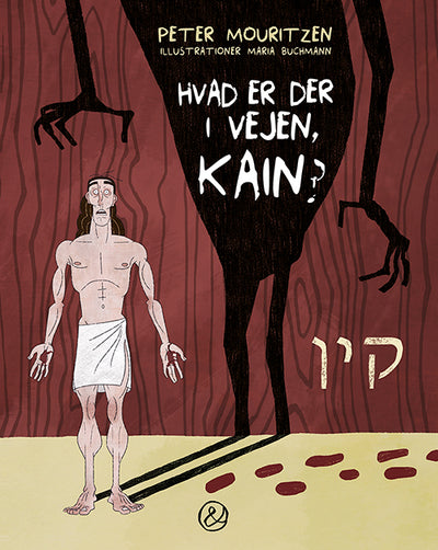 Hvad er der i vejen, Kain?